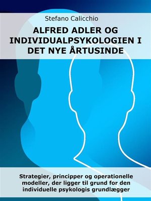cover image of Alfred Adler og individualpsykologien i det nye årtusinde